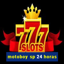 motoboy sp 24 horas